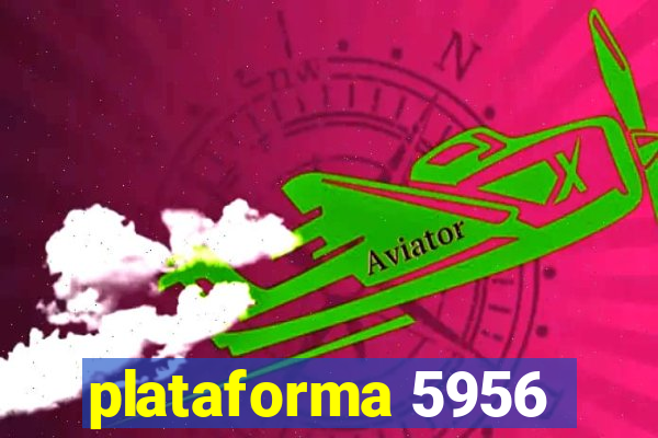 plataforma 5956